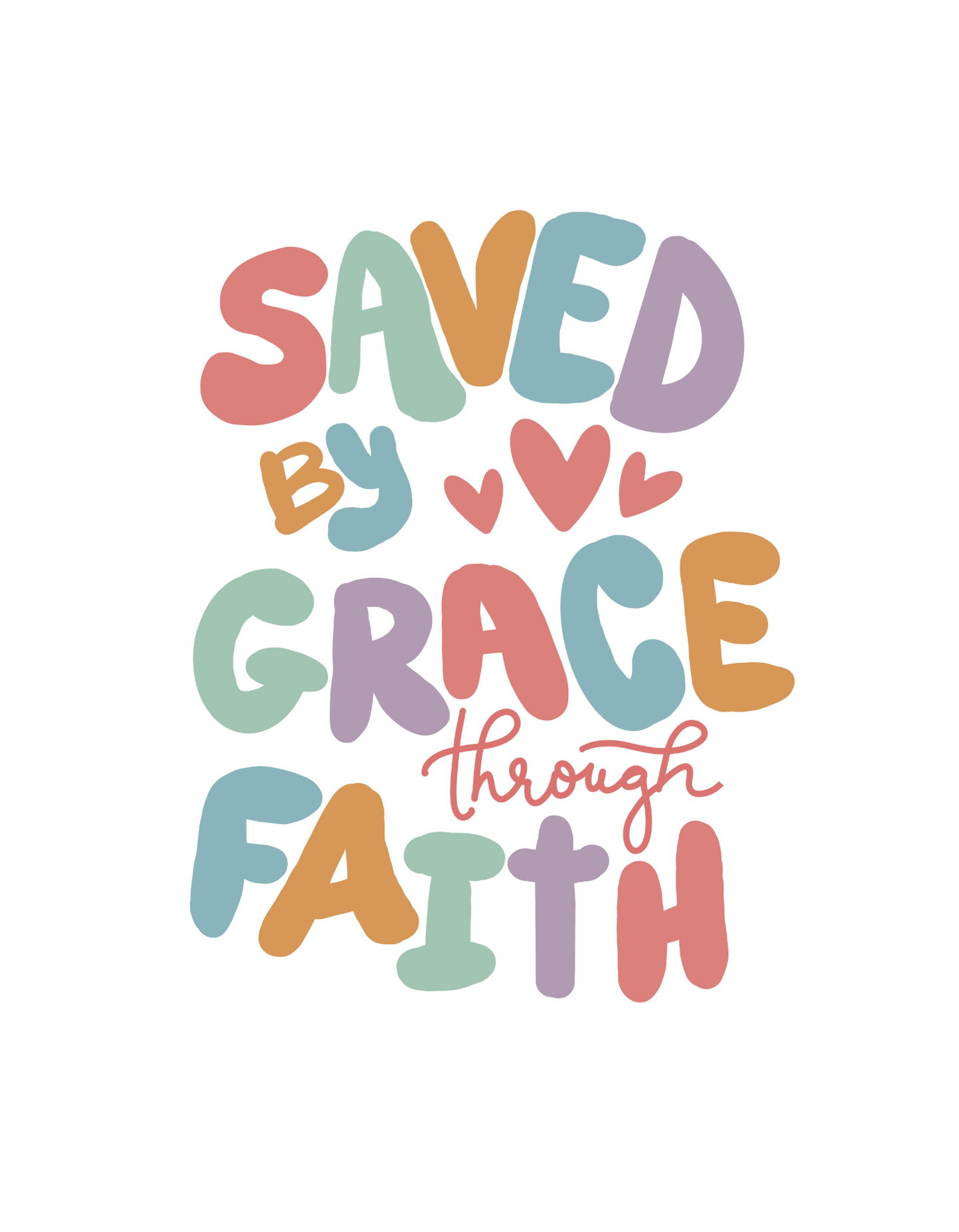 Saved By Grace Through Faith T-Shirt