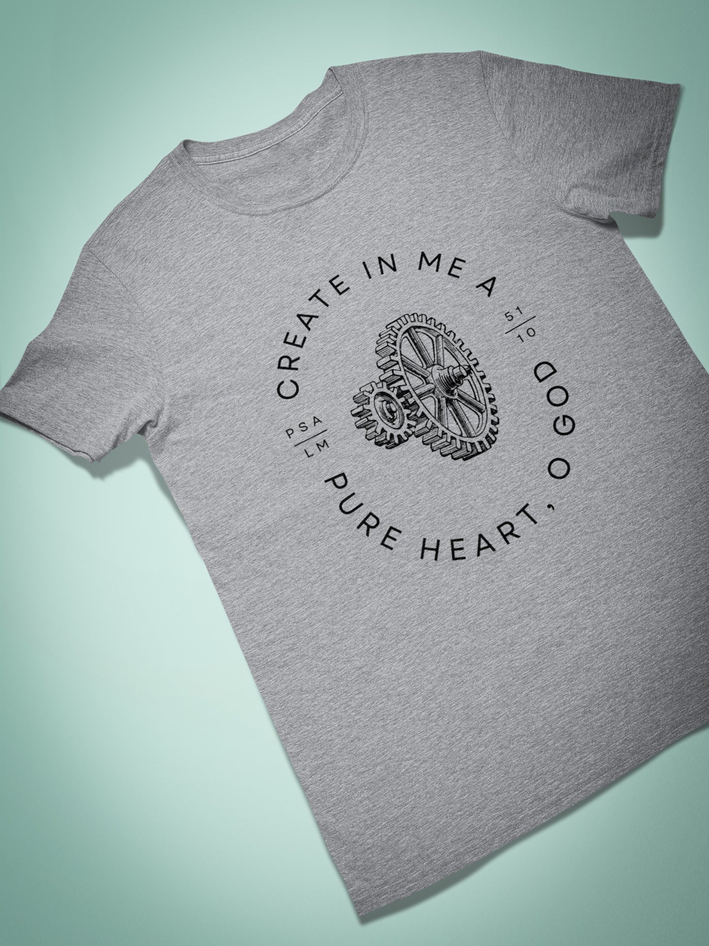 "Create in me a pure heart, O God" T-shirt