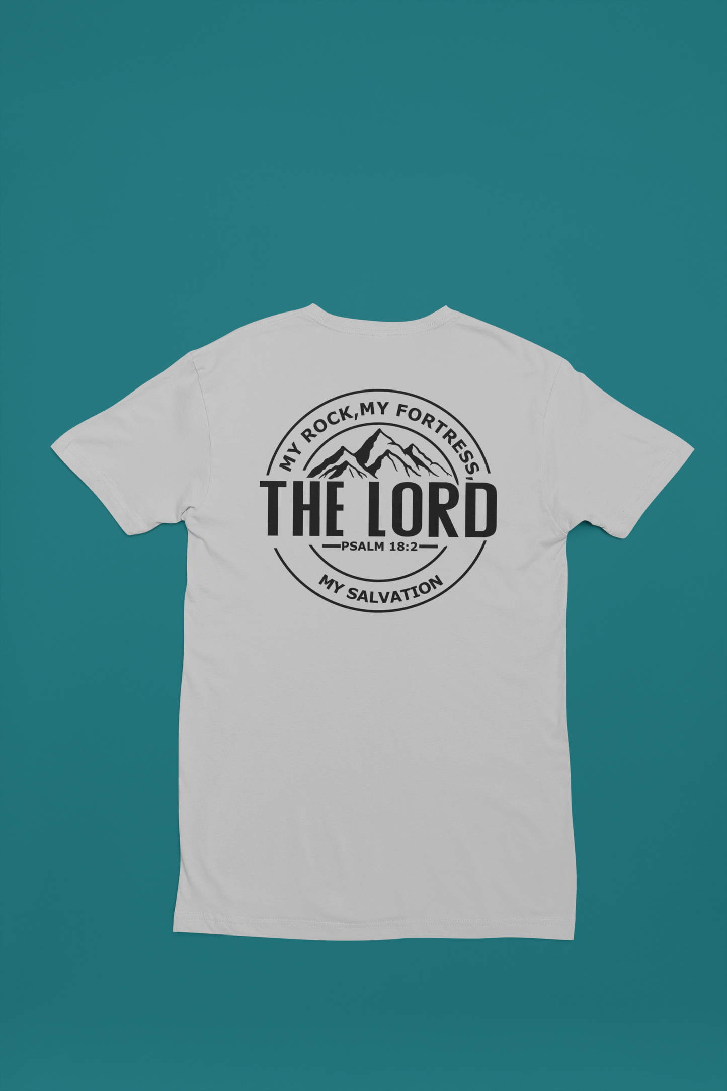 The Lord - My Rock, My Fortress My Salvation T-Shirt