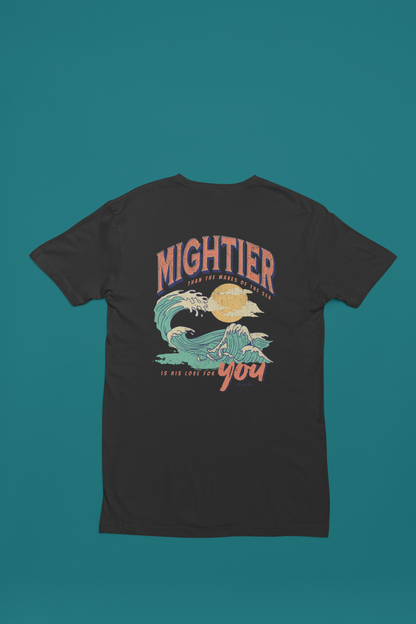 Mightier than the Waves T-Shirt