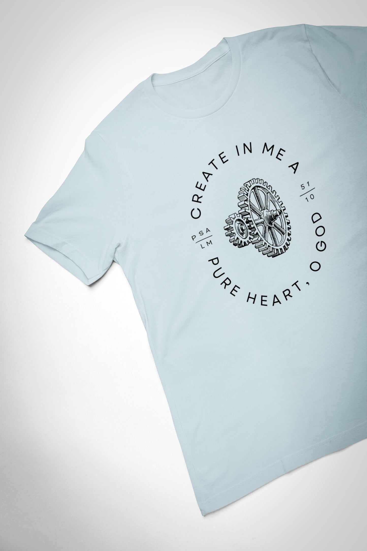 "Create in me a pure heart, O God" T-shirt