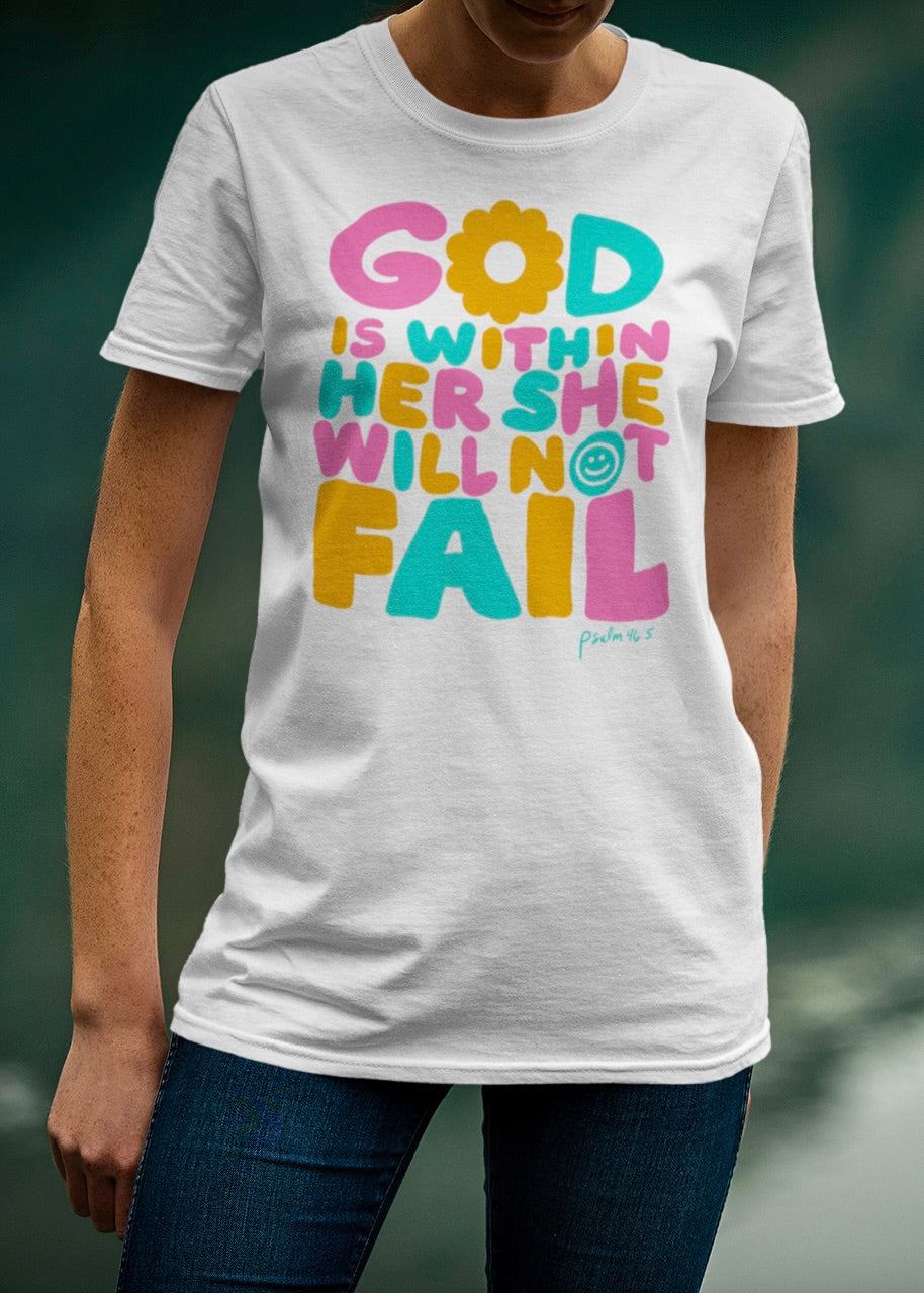 God Is Within Her She Will Not Fail T-Shirt